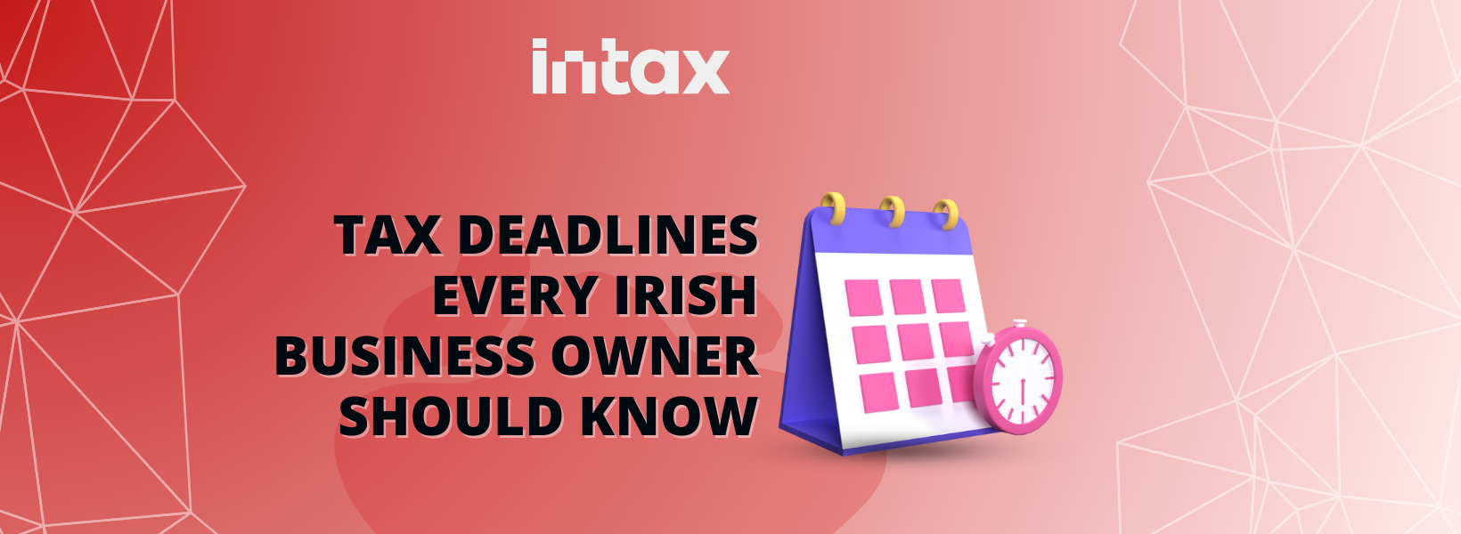 Discover the essential tax deadlines every Irish business owner must know, including VAT, PAYE, Corporation Tax, and more. Stay compliant and avoid penalties with expert tax solutions from Intax.ie.